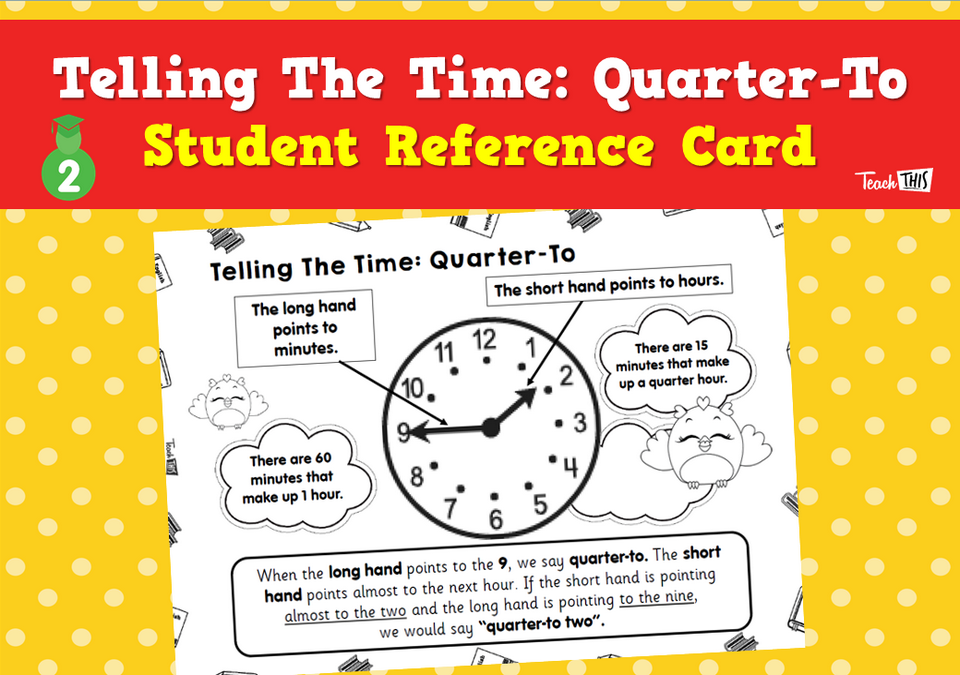 Telling The Time- Quarter-To - Student Reference Card