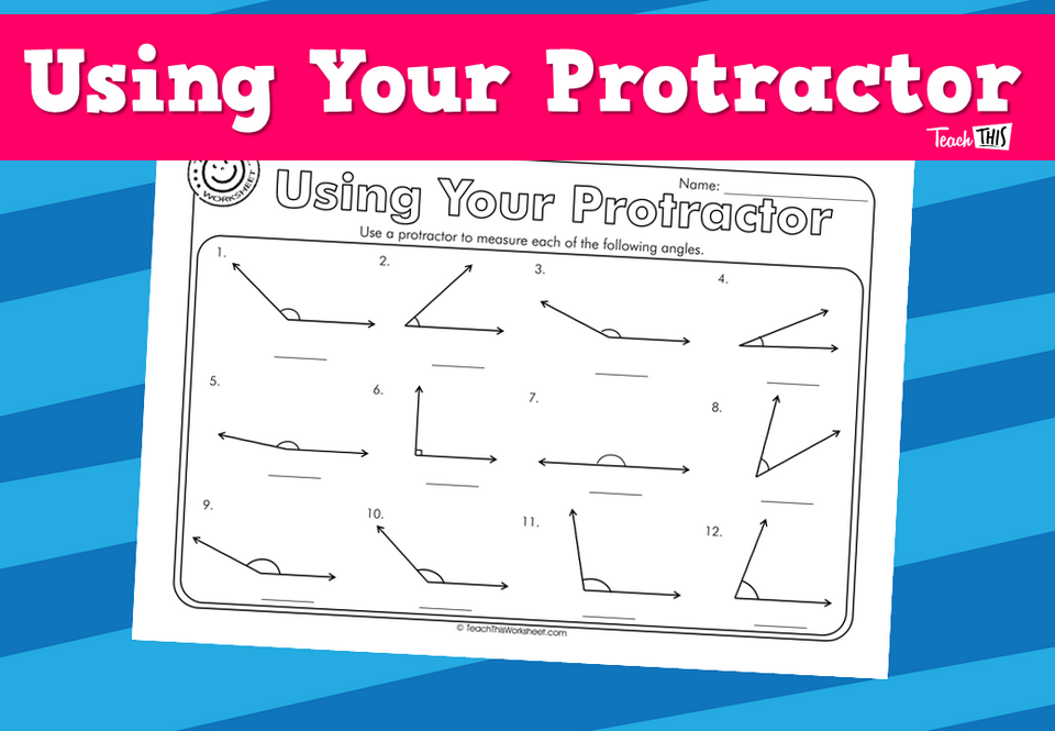 Using Your Protractor