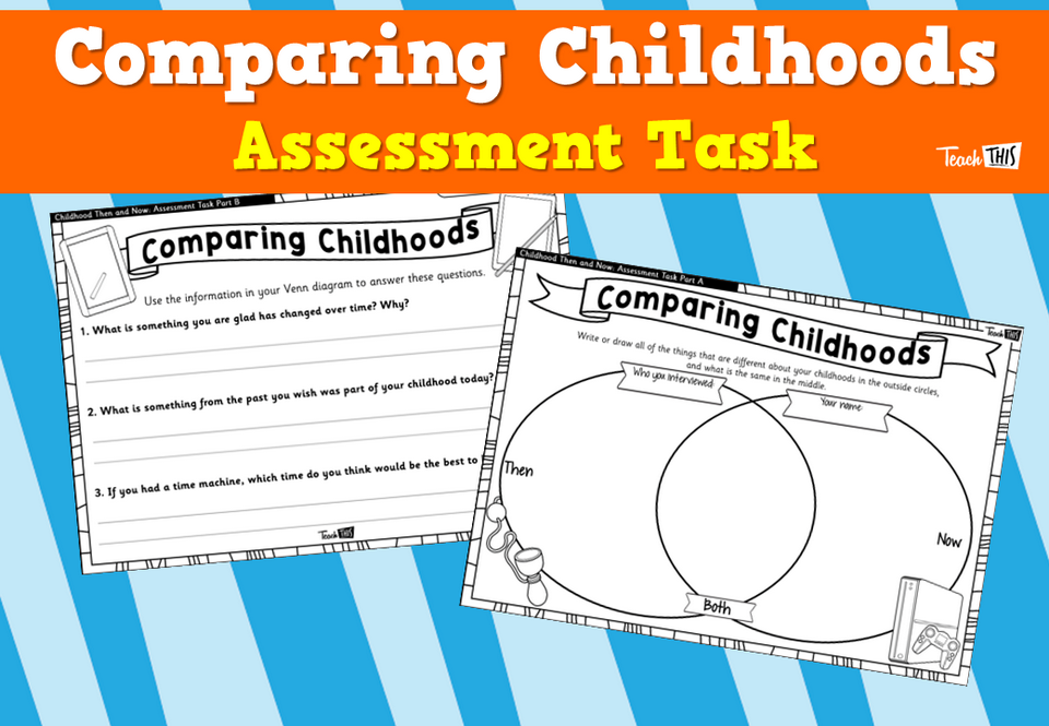 Comparing Childhoods Assessment Task