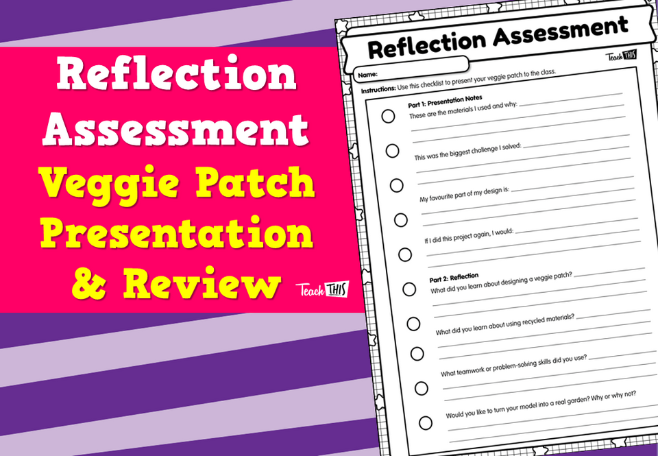 Reflection Assessment - Veggie Patch Presentation & Review