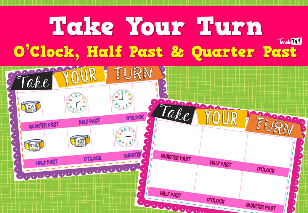 Take Your Turn - O'clock, Half Past & Quarter Past