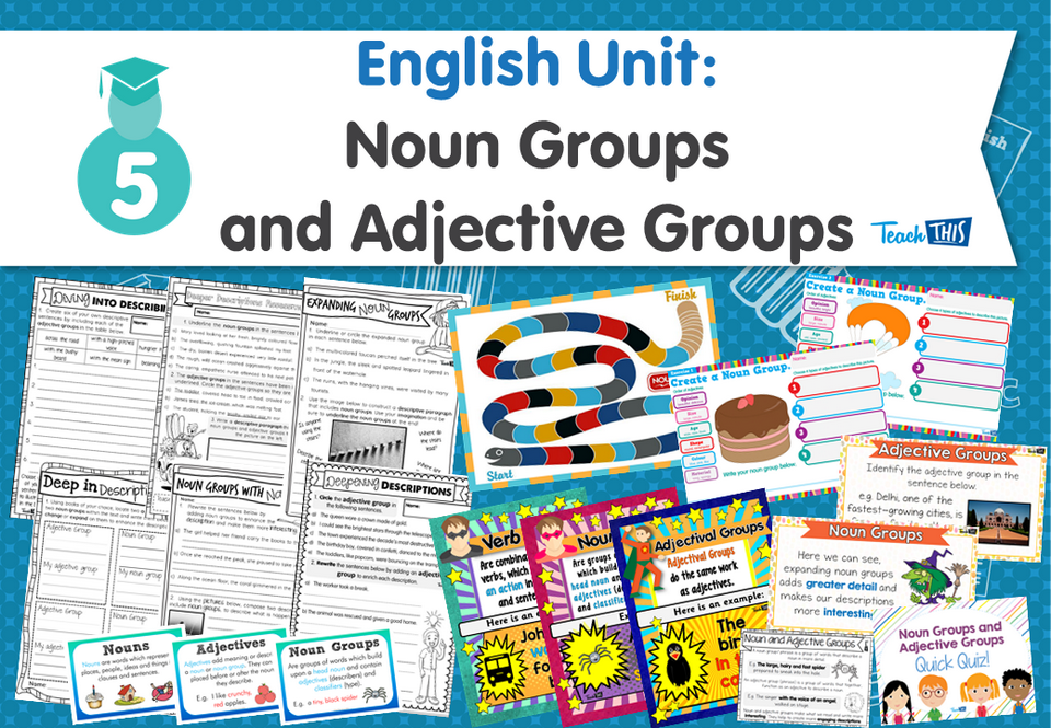 English Unit: Noun Groups and Adjective Groups