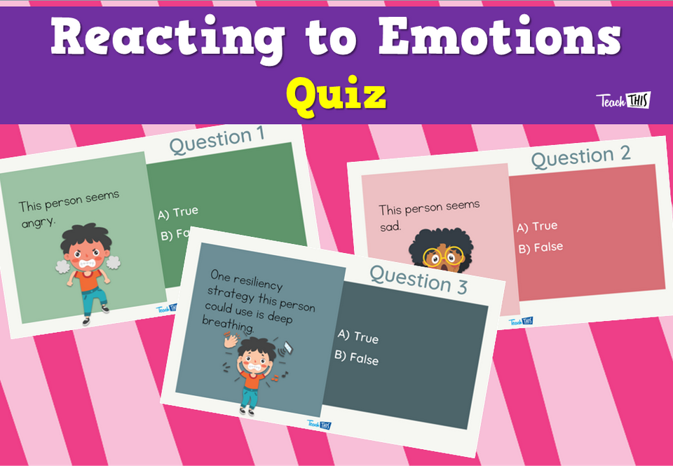 Reacting to Emotions Quiz