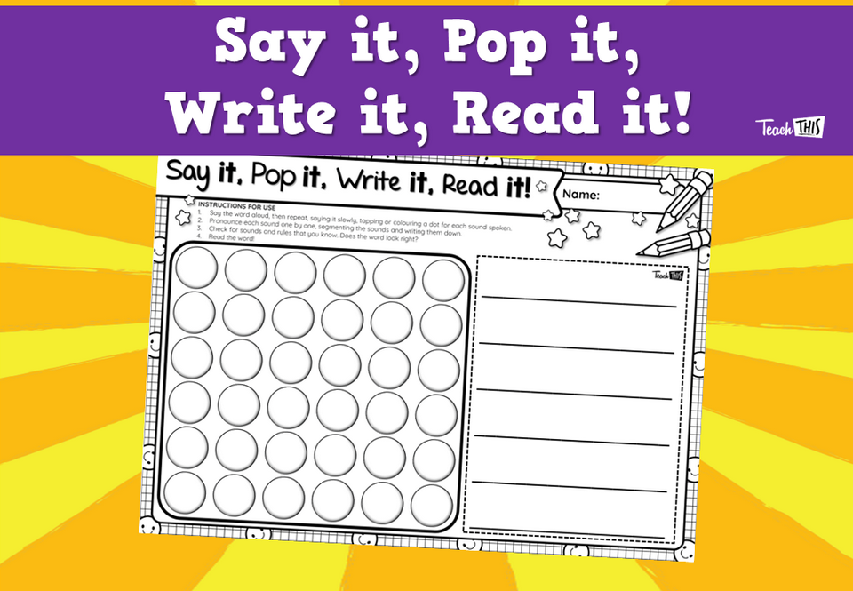 Say it, Pop it, Write it, Read it!
