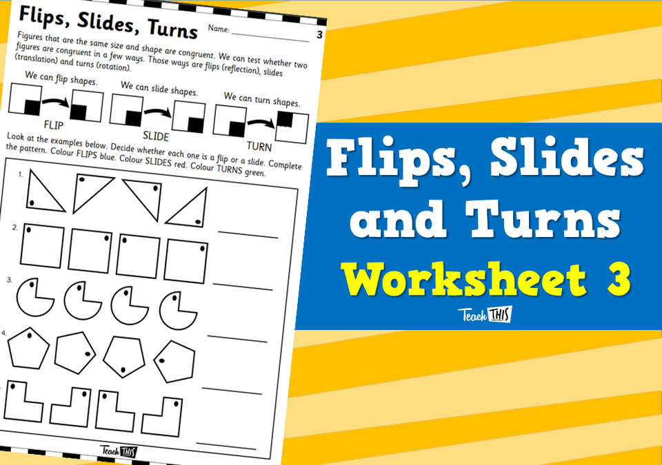 Flips,  Slides and Turns - Worksheet 3