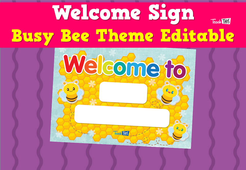 Welcome Sign - Busy Bee Theme Editable