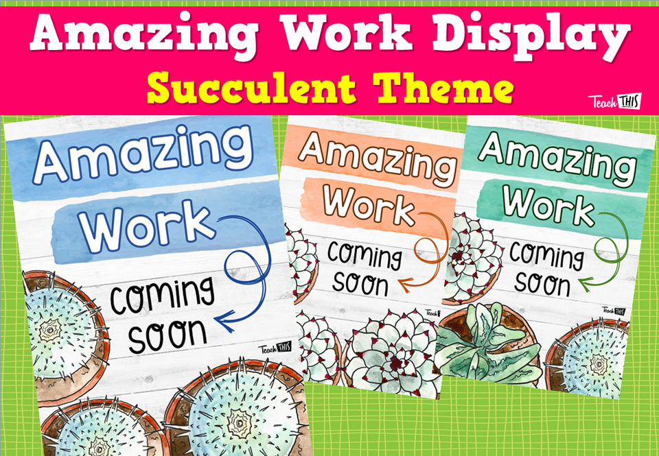 Amazing Work Display - Succulent Theme