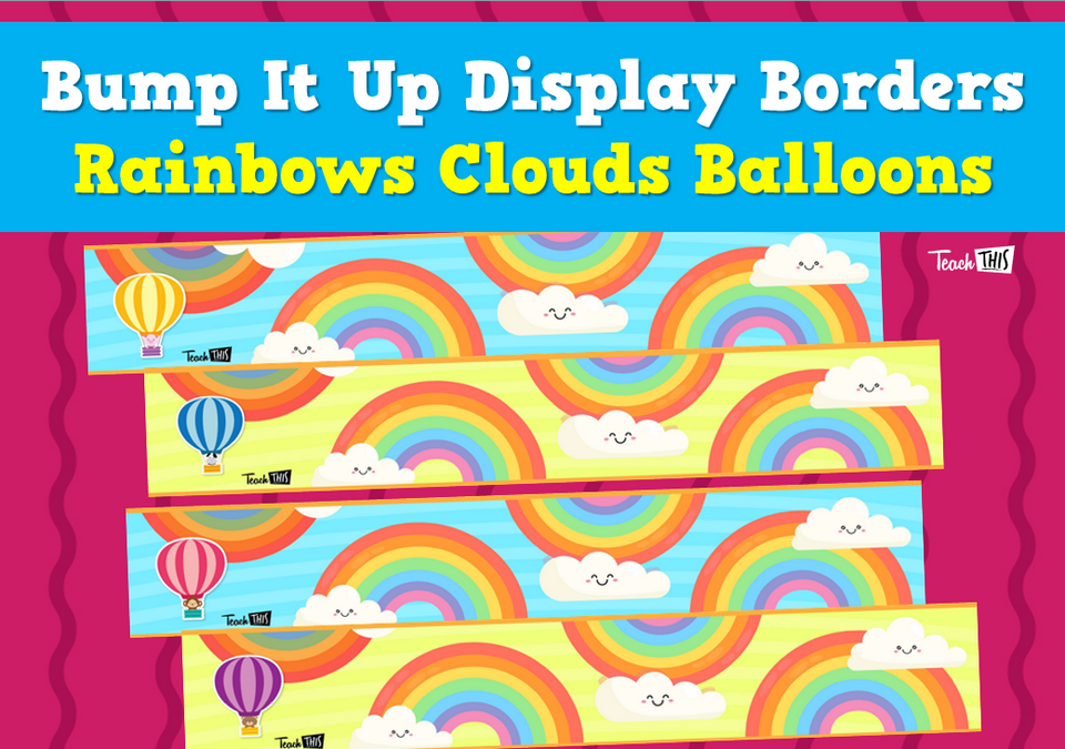 Bump It Up Display Borders - Rainbows Clouds Balloons