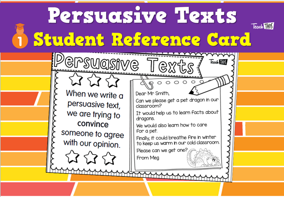 Persuasive Texts – Student Reference Card