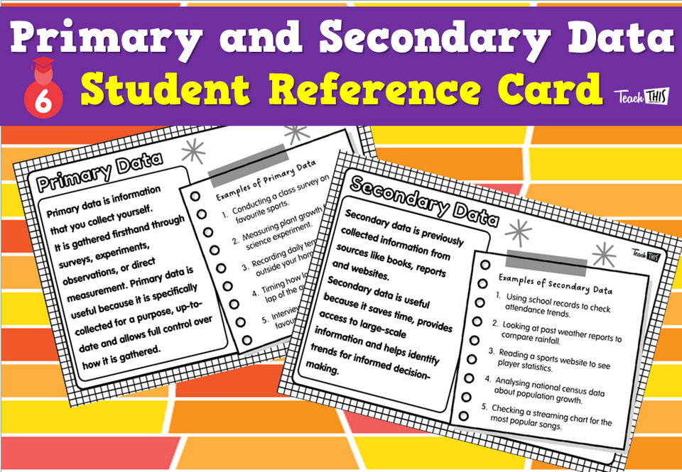 Primary and Secondary Data - Student Reference Card