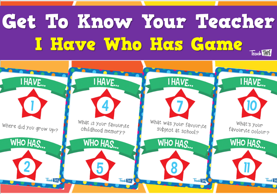 Get To Know Your Teacher - I Have Who Has Game