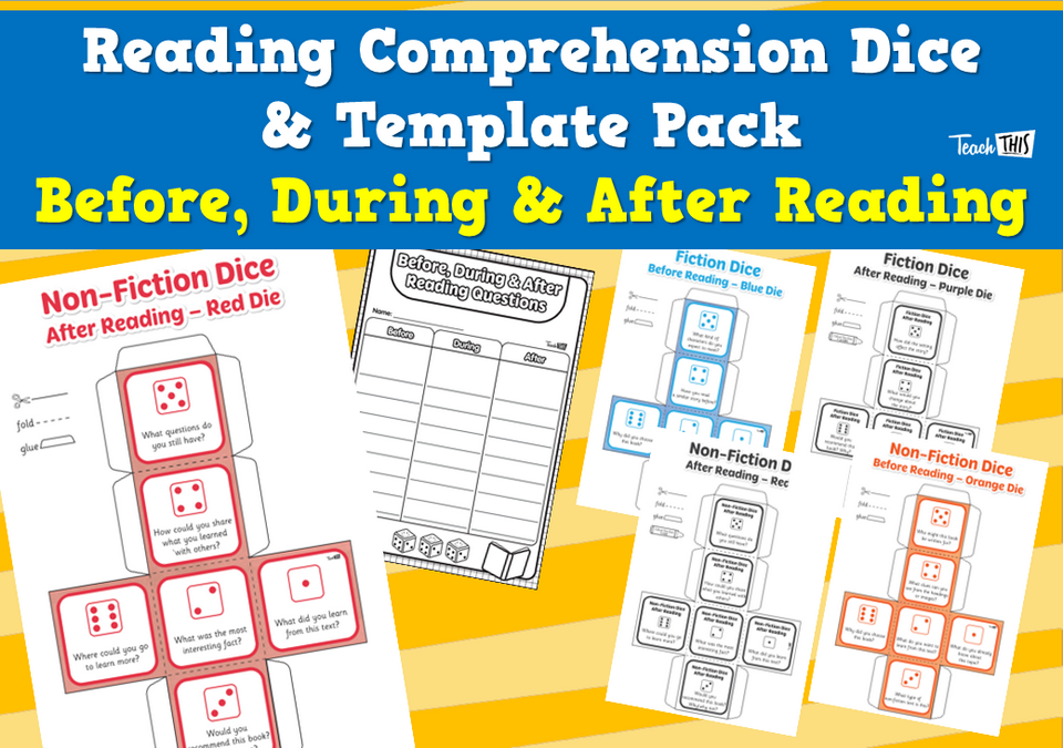 Reading Comprehension Dice & Template Pack - Before, During & After Reading