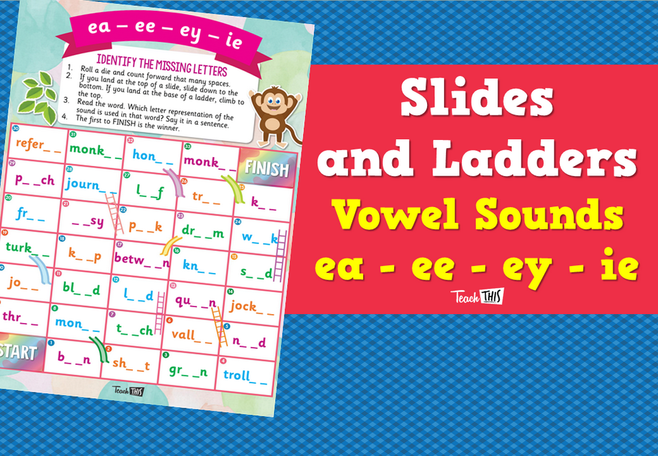 Slides and Ladders – Vowel Sounds ea - ee - ey - ie