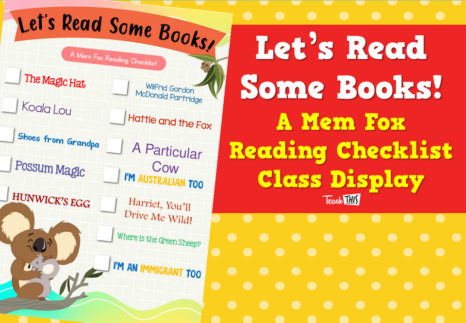 Let’s Read Some Books! A Mem Fox Reading Checklist Class Display