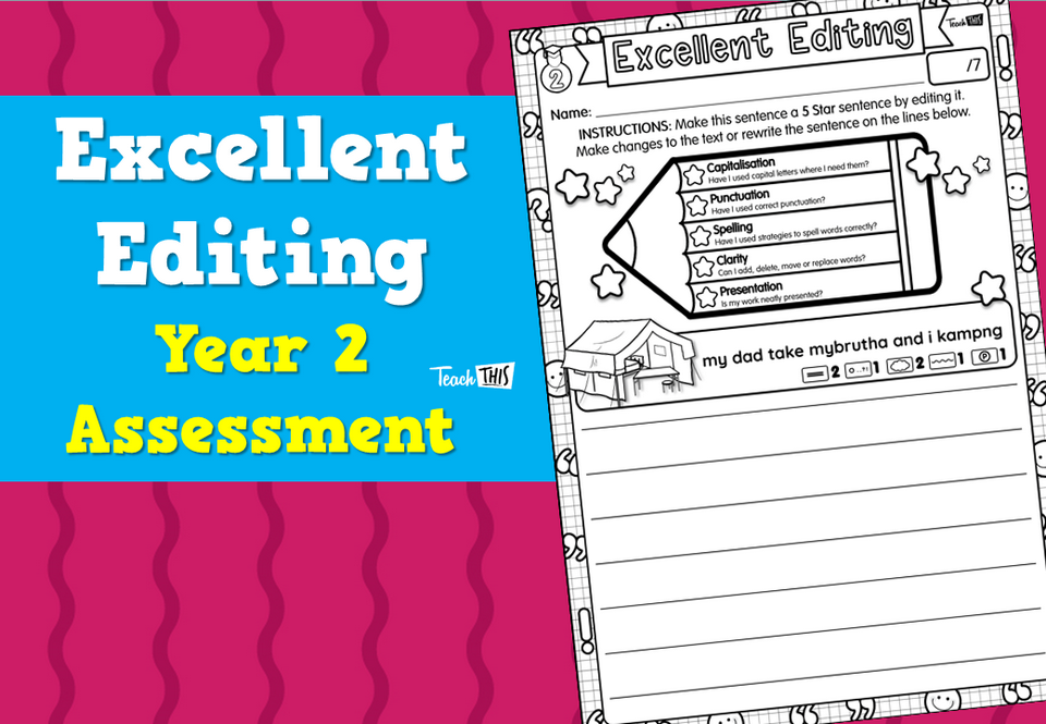 Excellent Editing - Year 2 - Assessment