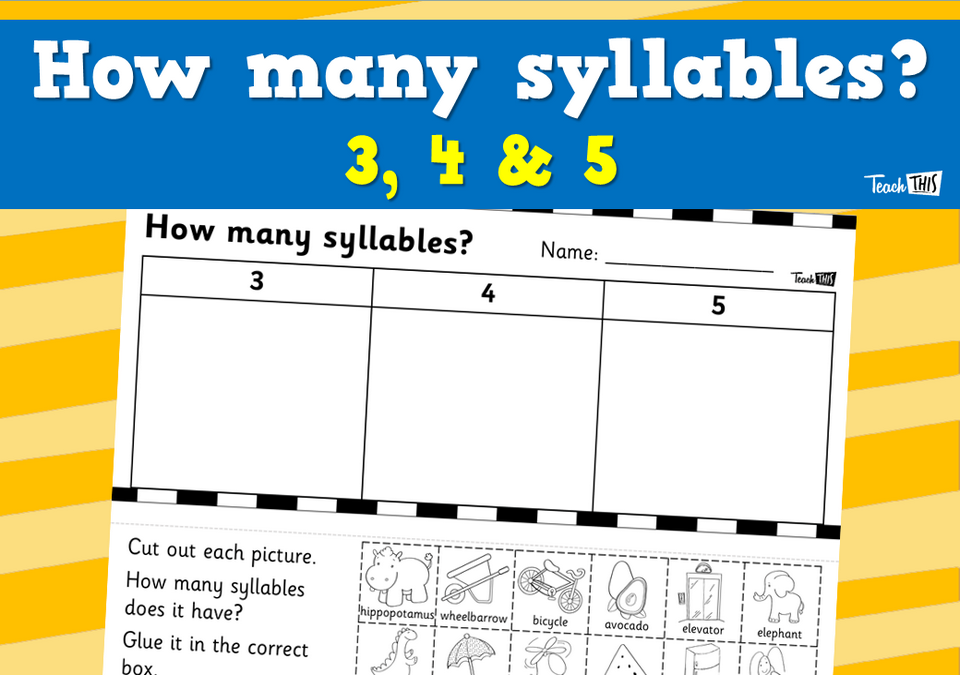 How many syllables? - 3, 4 & 5