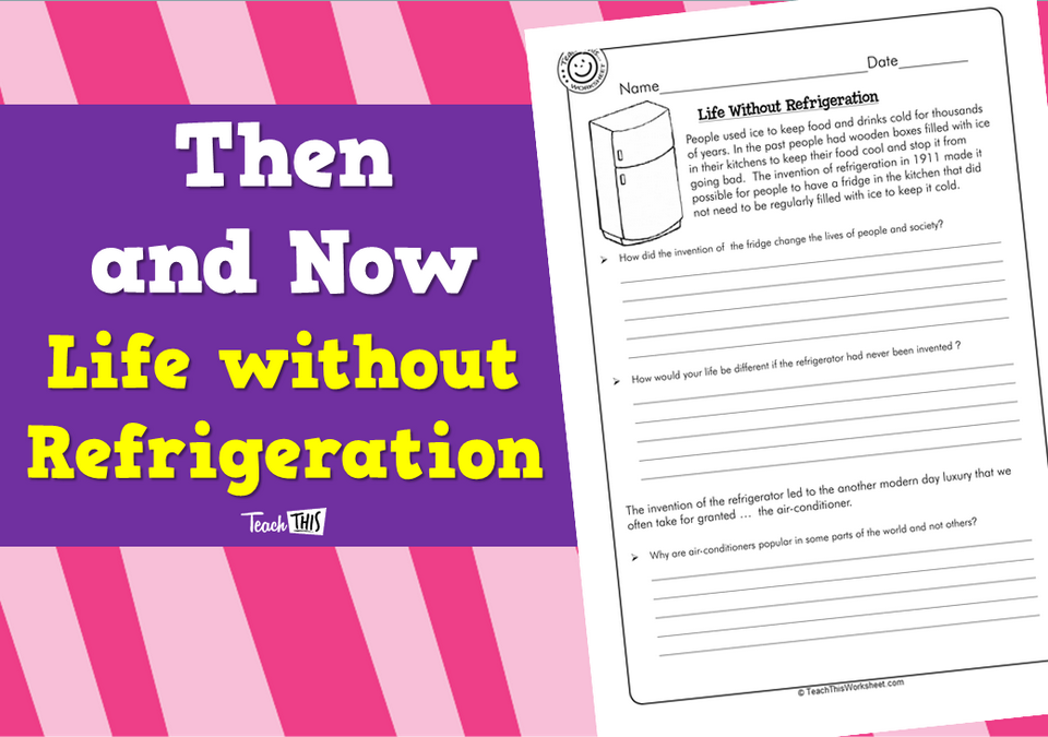 Then and Now - Life Without Refrigeration