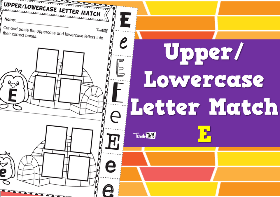 Upper/Lowercase Letter Match E