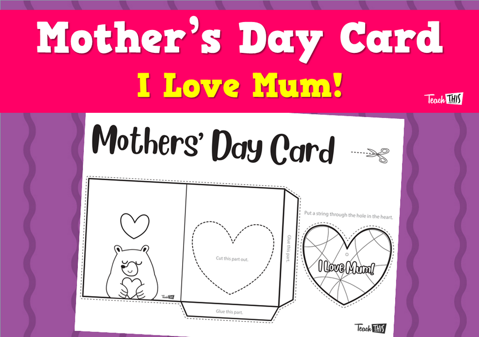 Mother's Day Card - I Love Mum!