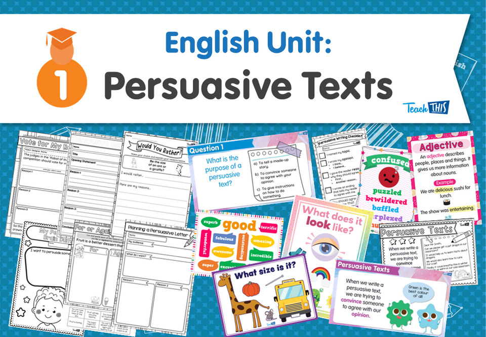 English Unit: Persuasive Texts