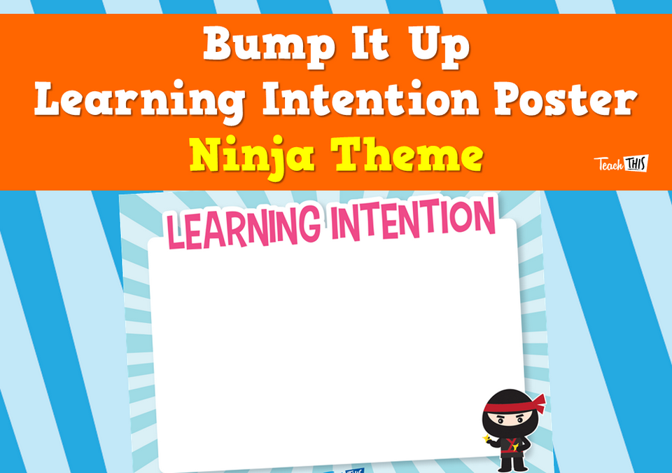 Bump It Up Learning Intention Poster - Ninja Theme