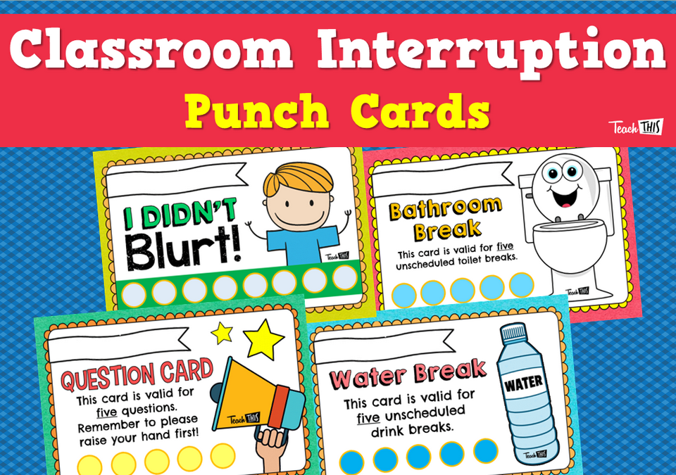 Classroom Interruption - Punch Cards