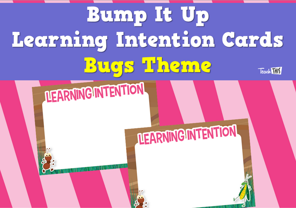 Bump It Up Learning Intention Cards - Bugs Theme