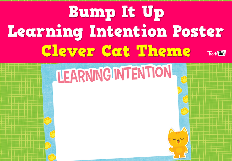 Bump It Up Learning Intention Poster - Clever Cat Theme