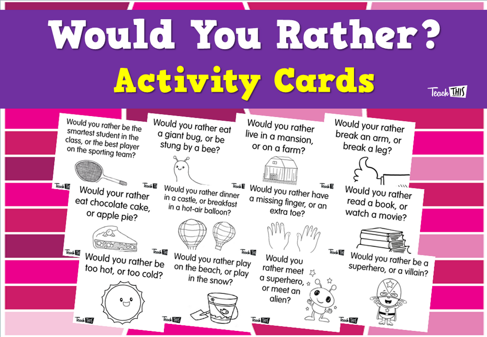 Would You Rather? - Activity Cards