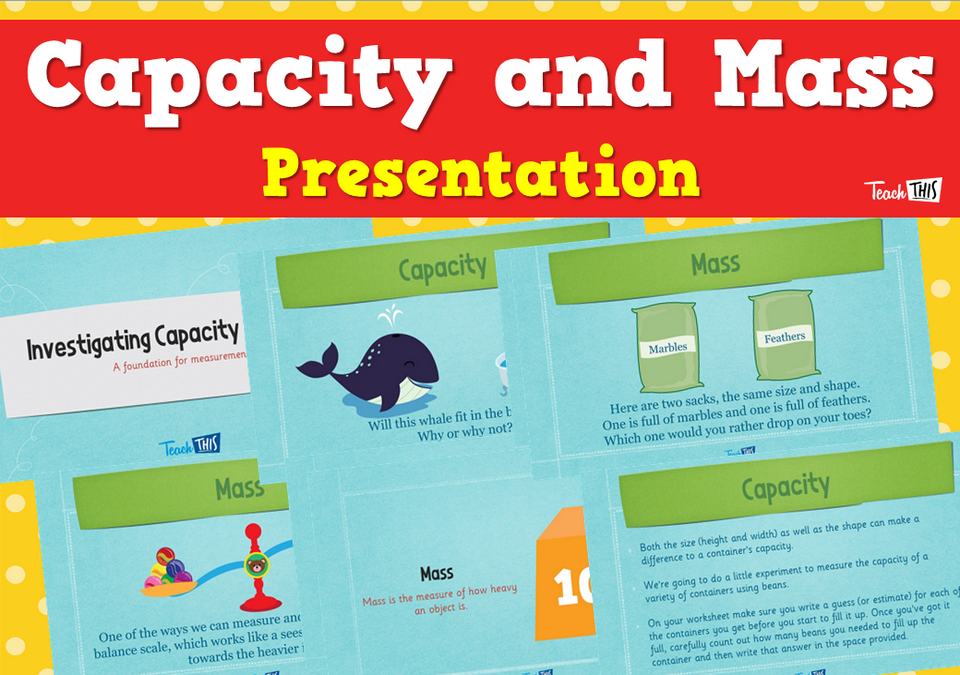 Capacity and Mass - Presentation