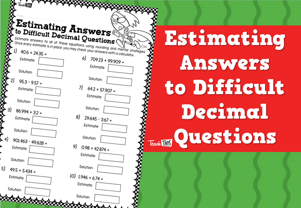 Estimating Answers to Difficult Decimal Questions