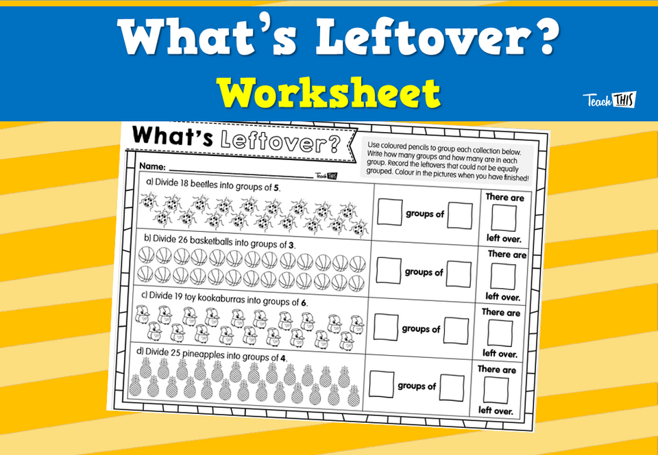 What’s Leftover? - Worksheet