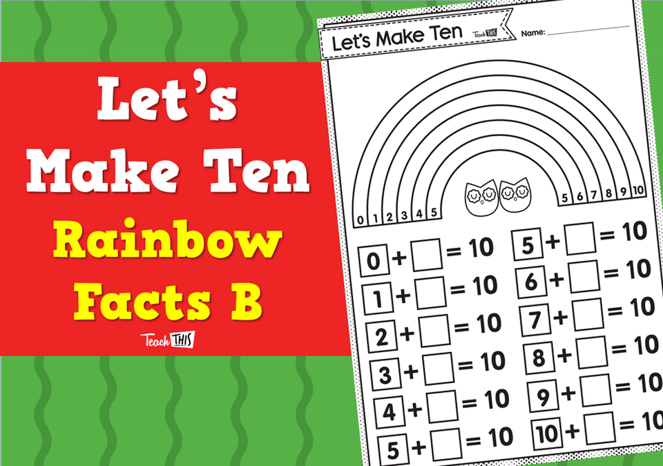Let's Make Ten - Rainbow Facts B