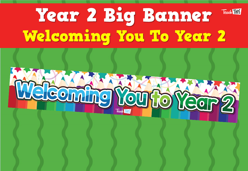 Year 2 Big Banner - Welcoming You to Year 2
