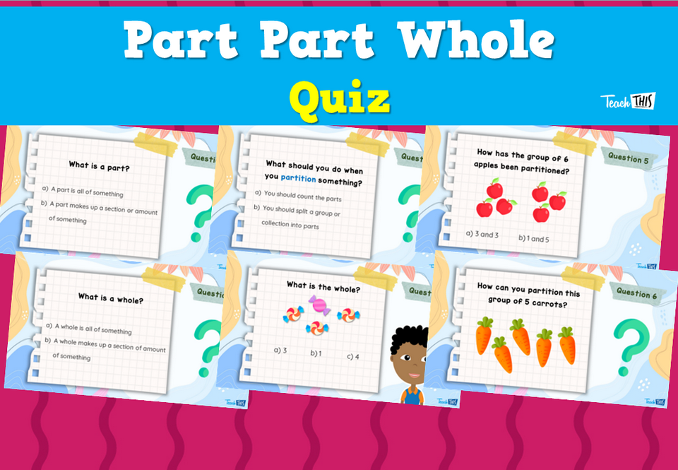 Part Part Whole Quiz