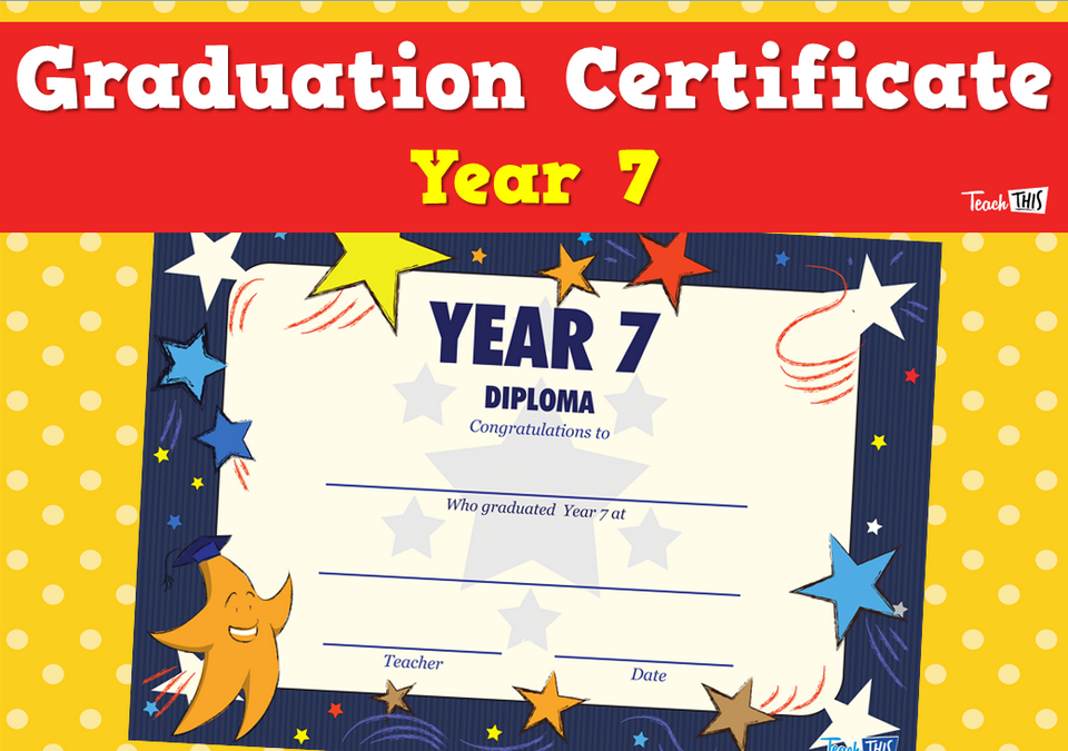 Graduation Certificate - Year 7