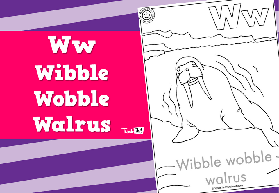 Ww - Wibble Wobble Walrus