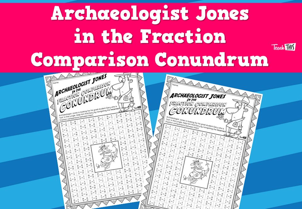 Archaeologist Jones in the Fraction Comparison Conundrum