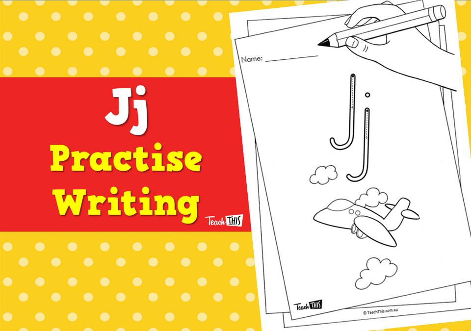 Jj - Practise Writing