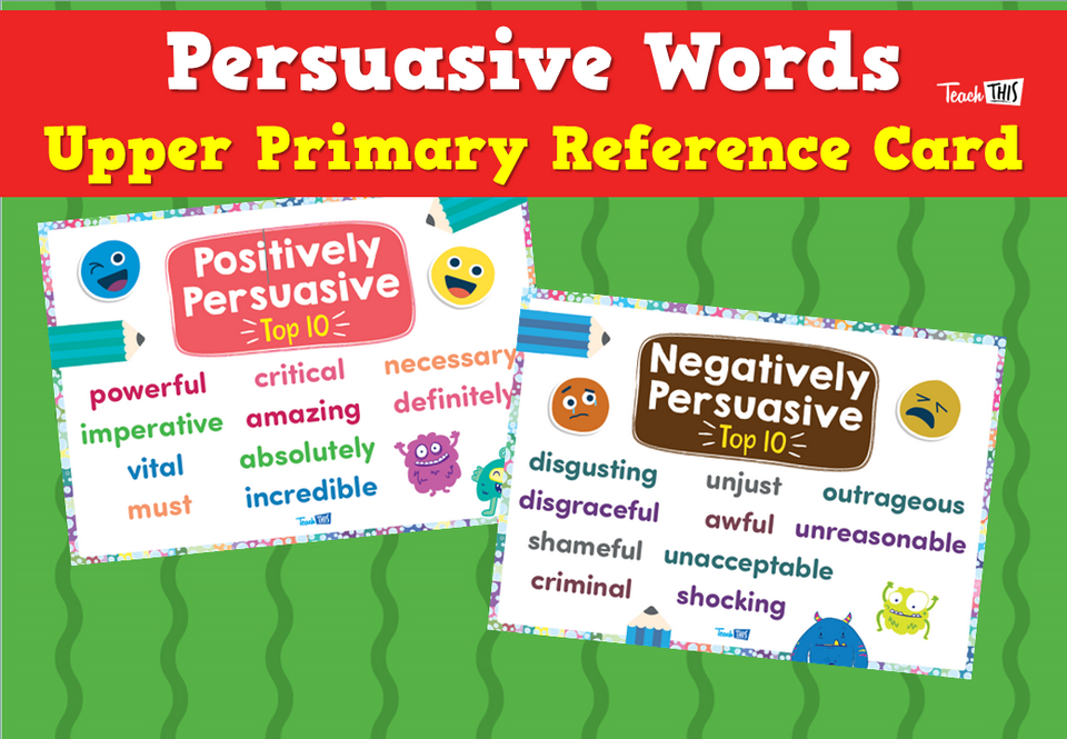 Persuasive Words - Upper Primary Reference Card
