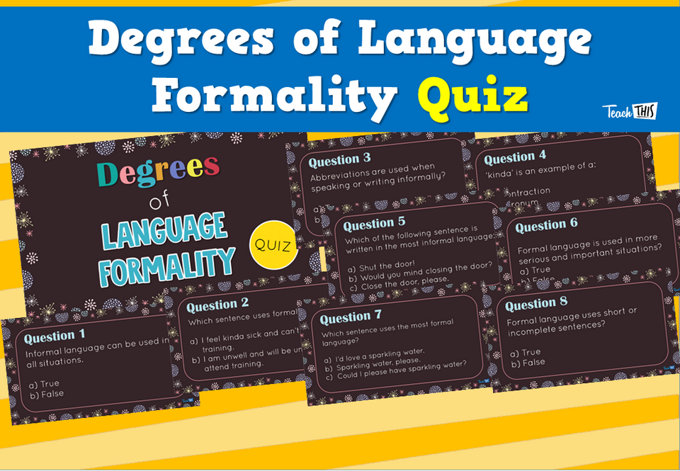 Degrees of Language Formality - Quiz
