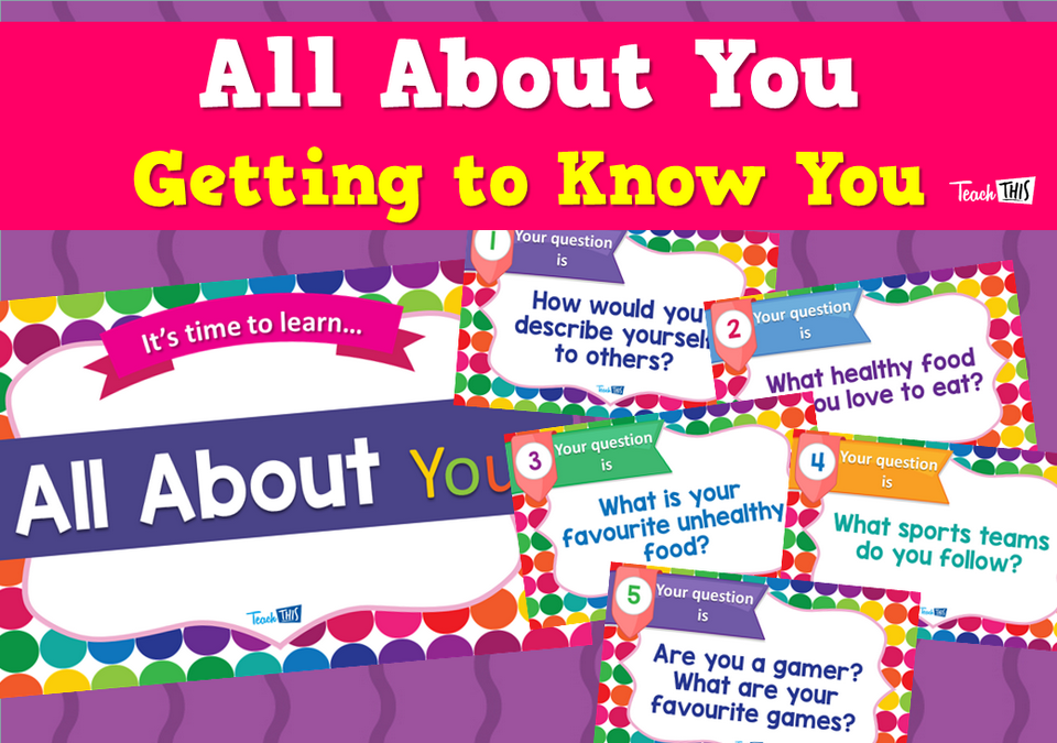 All About You - Getting to Know You