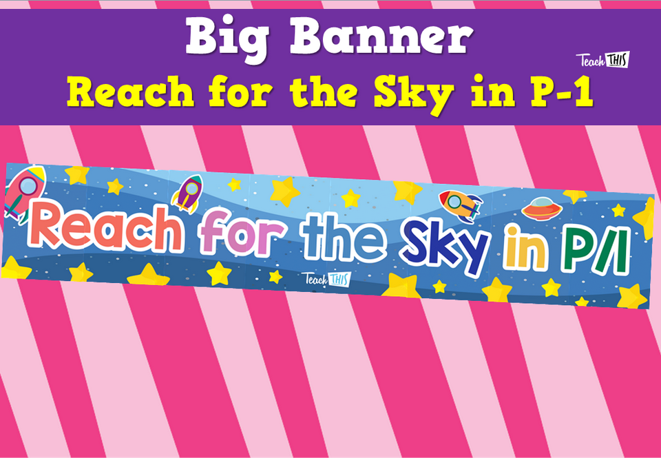 Big Banner - Reach for the Sky in P-1