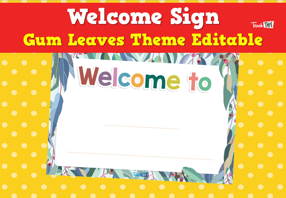 Welcome Sign - Gum Leaves Theme