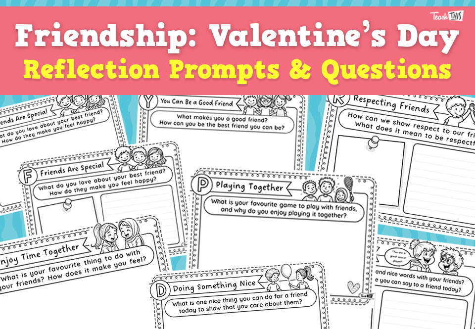 Valentine's Reflection: Friendship Questions (Lower)