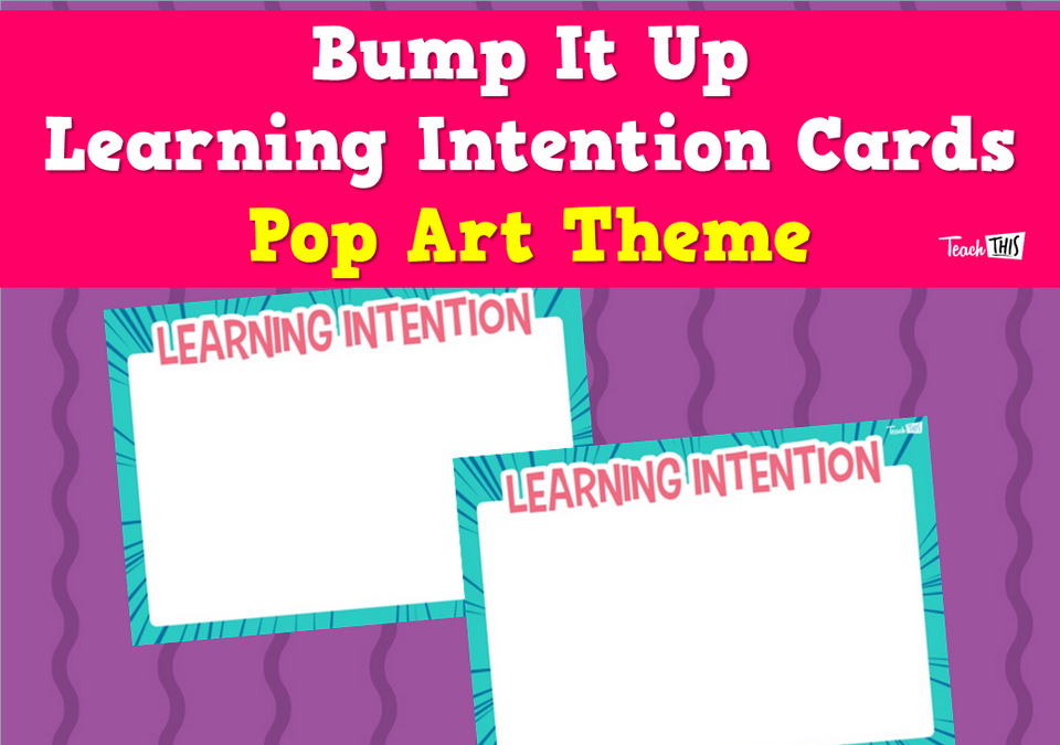 Bump It Up Learning Intention Cards - Pop Art Theme