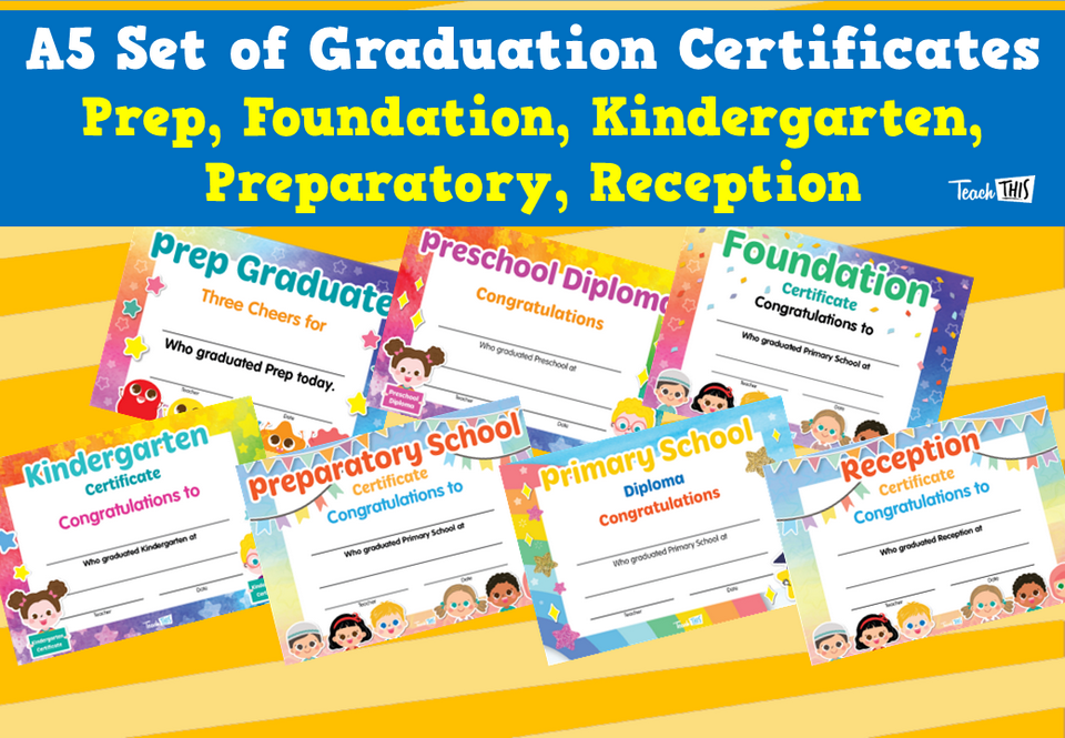 A5 Set of Graduation Certificates - Prep, Foundation, Kindergarten, Preparatory, Reception