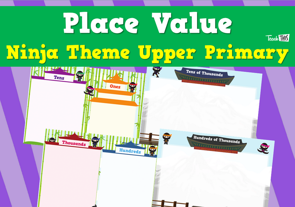 Place Value - Ninja Theme Upper Primary