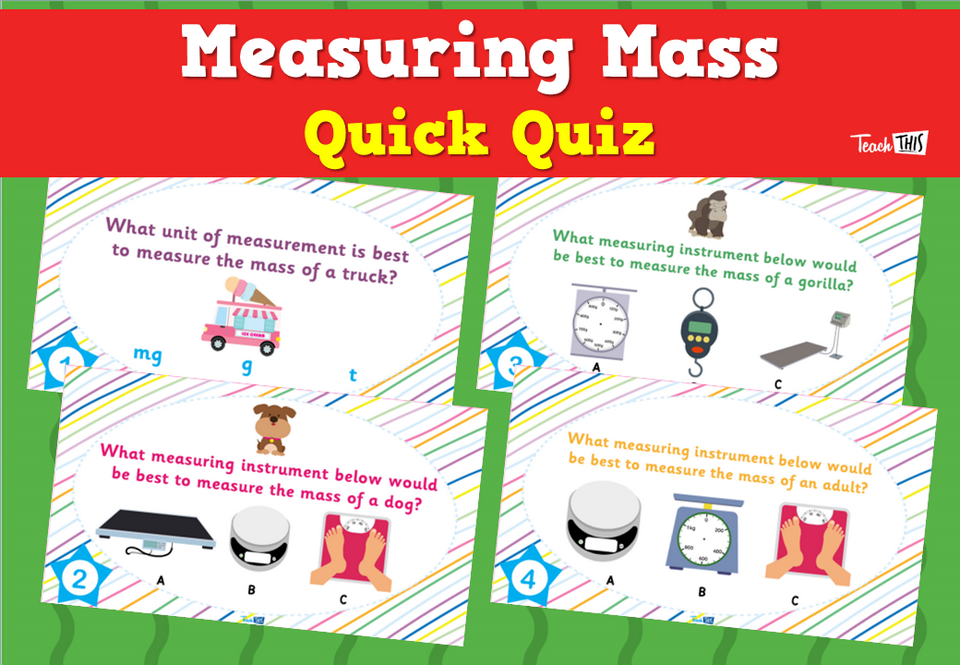 Measuring Mass Quick Quiz