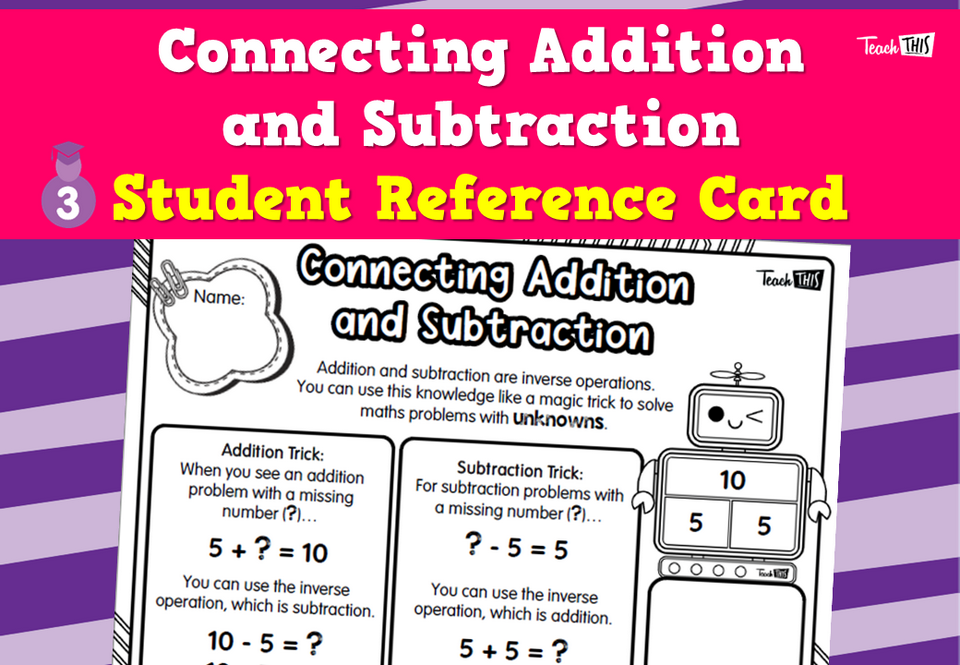 Connecting Addition and Subtraction - Student Reference Card
